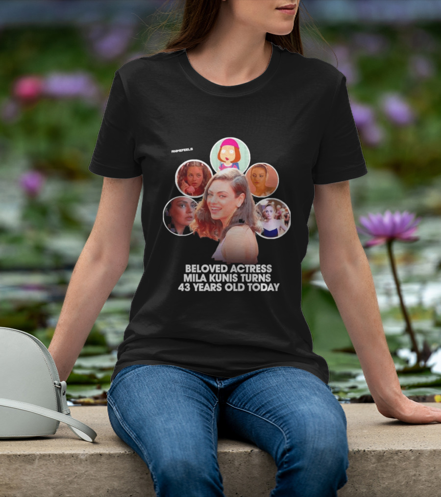 Beloved Actress Mila Kunis Turns 43 Years Old Today T-Shirt