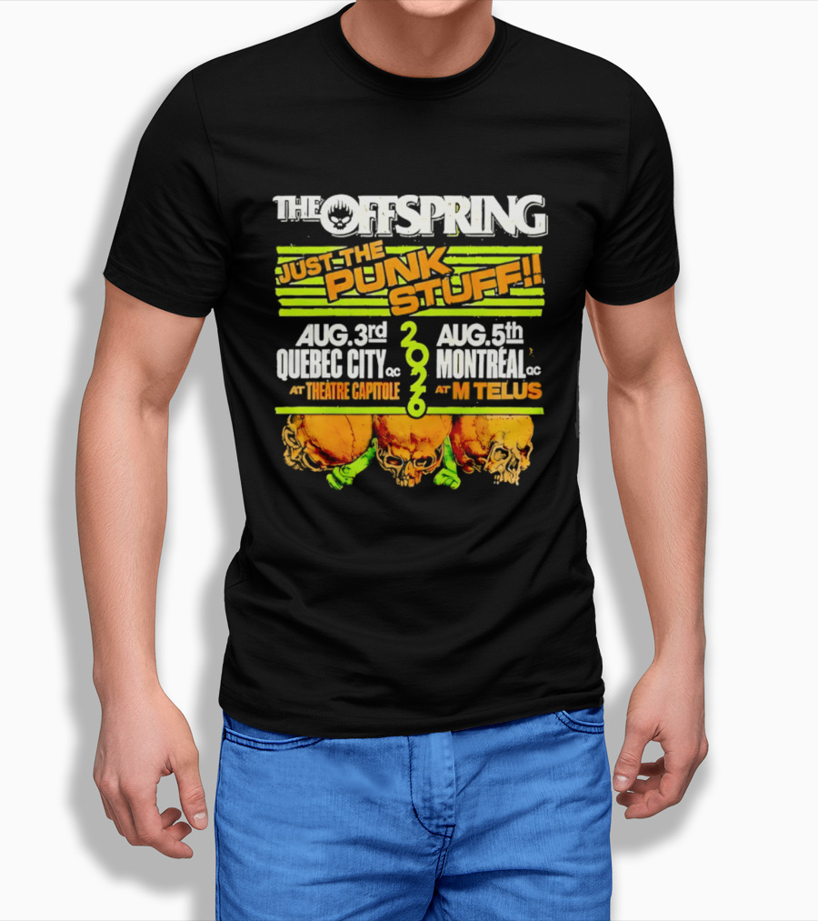 The Offspring Just The Punk Stuff 2026 Quebec City Theatre Capitole Montreal MTelus Tour T-Shirt