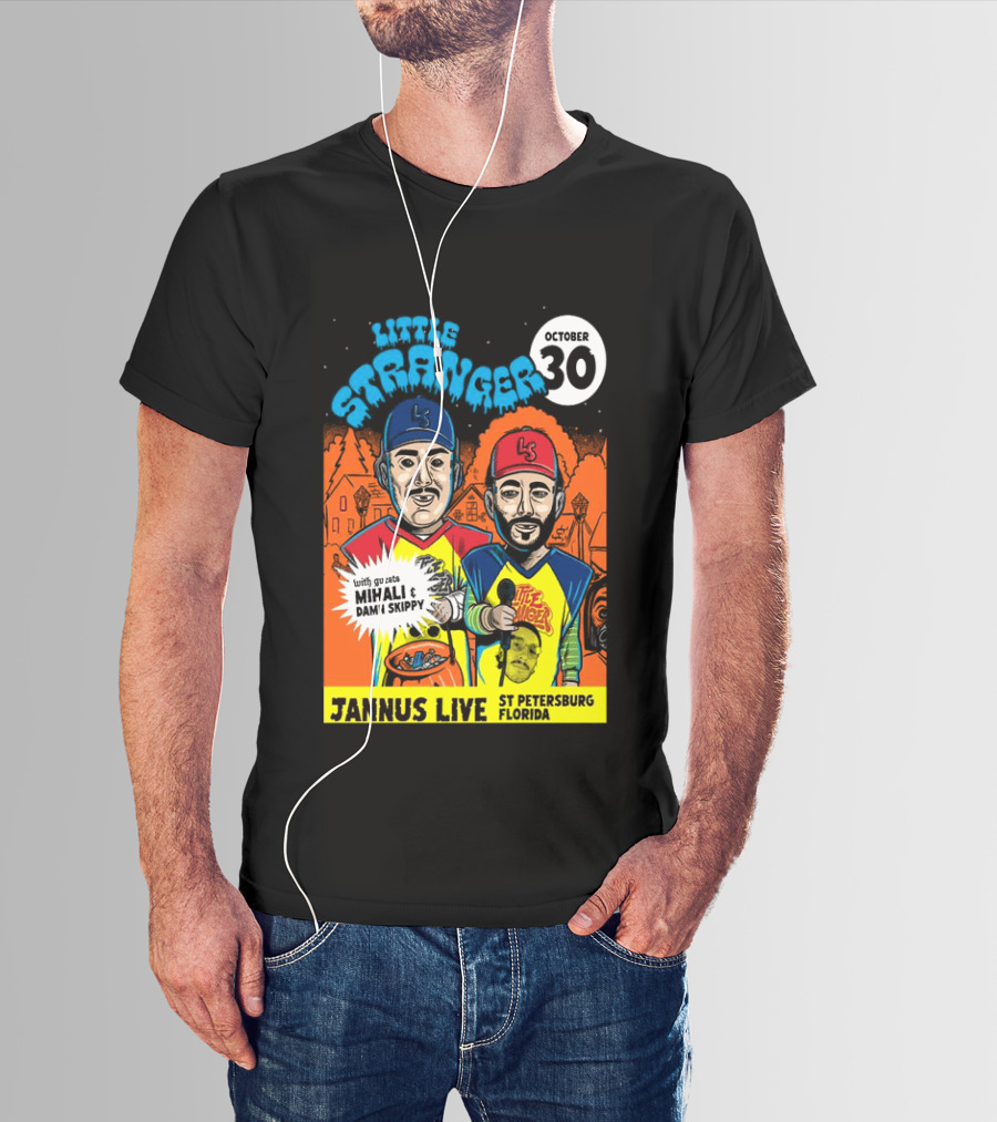 Little Stranger October 30 Jannus Live St Petersburg Show With Mihali Damn Skippy T-Shirt