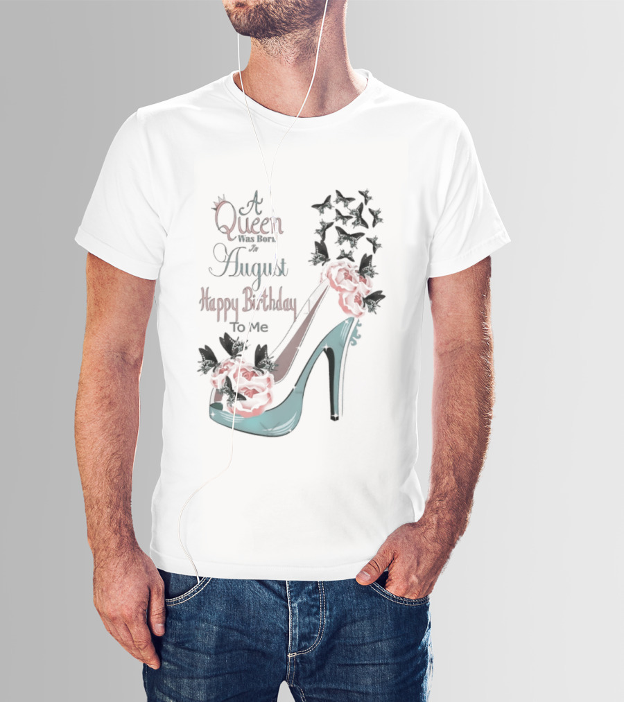 A Queen Was Born In August Happy Birthday To Me Red Floral Heel T-Shirt