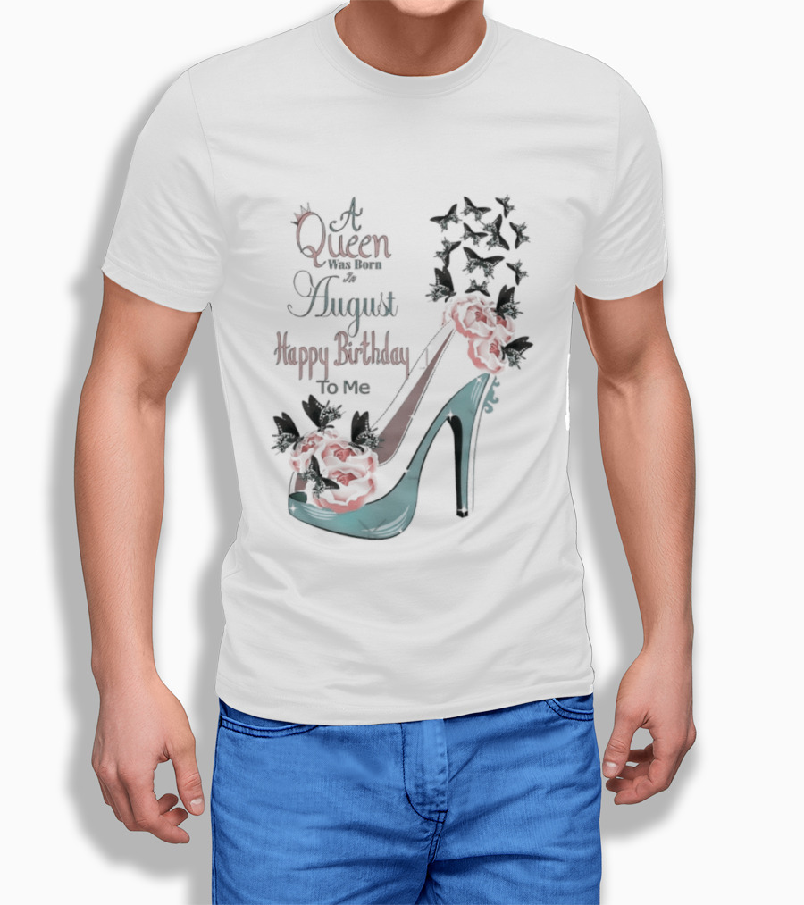 A Queen Was Born In August Happy Birthday To Me Red Floral Heel T-Shirt