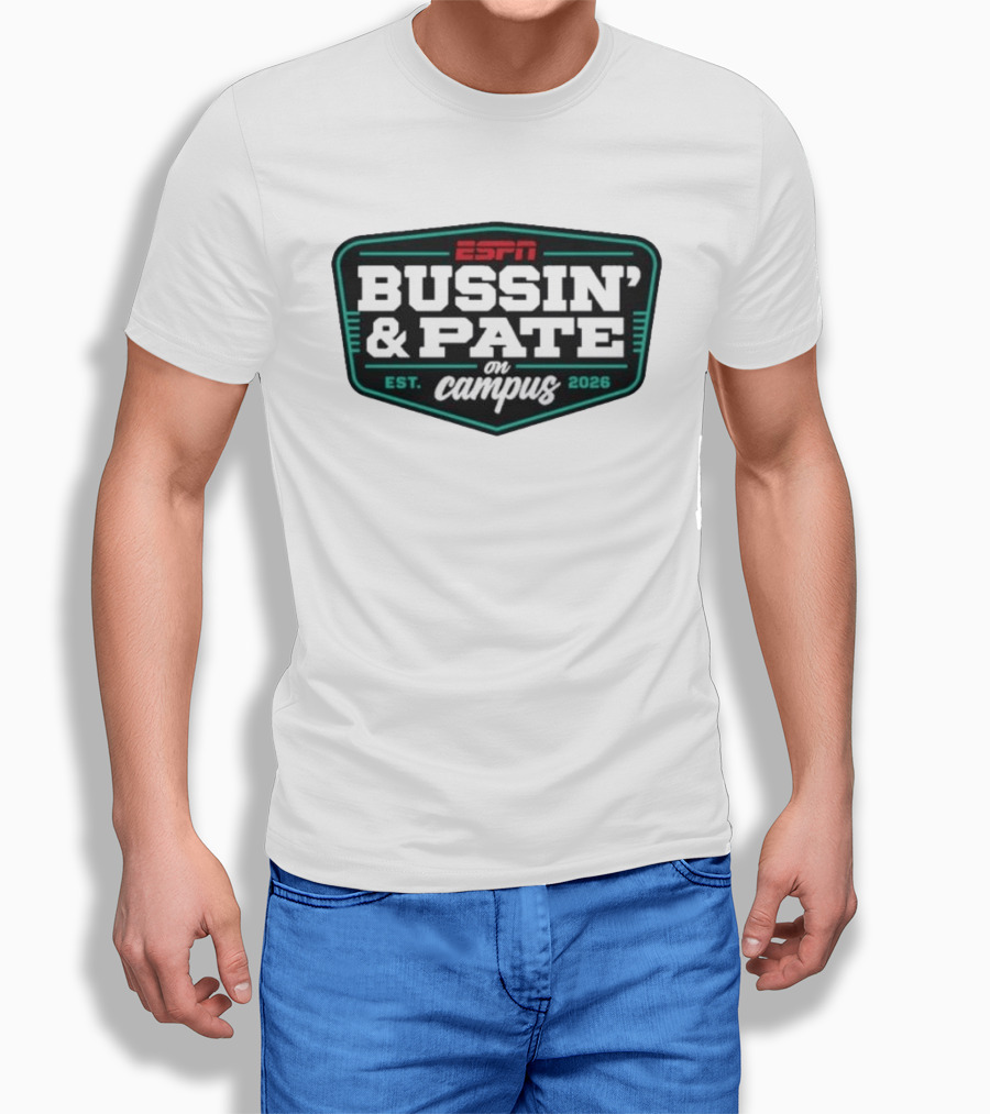 ESPN Bussin' & Pate On Campus Est. 2026 T-Shirt