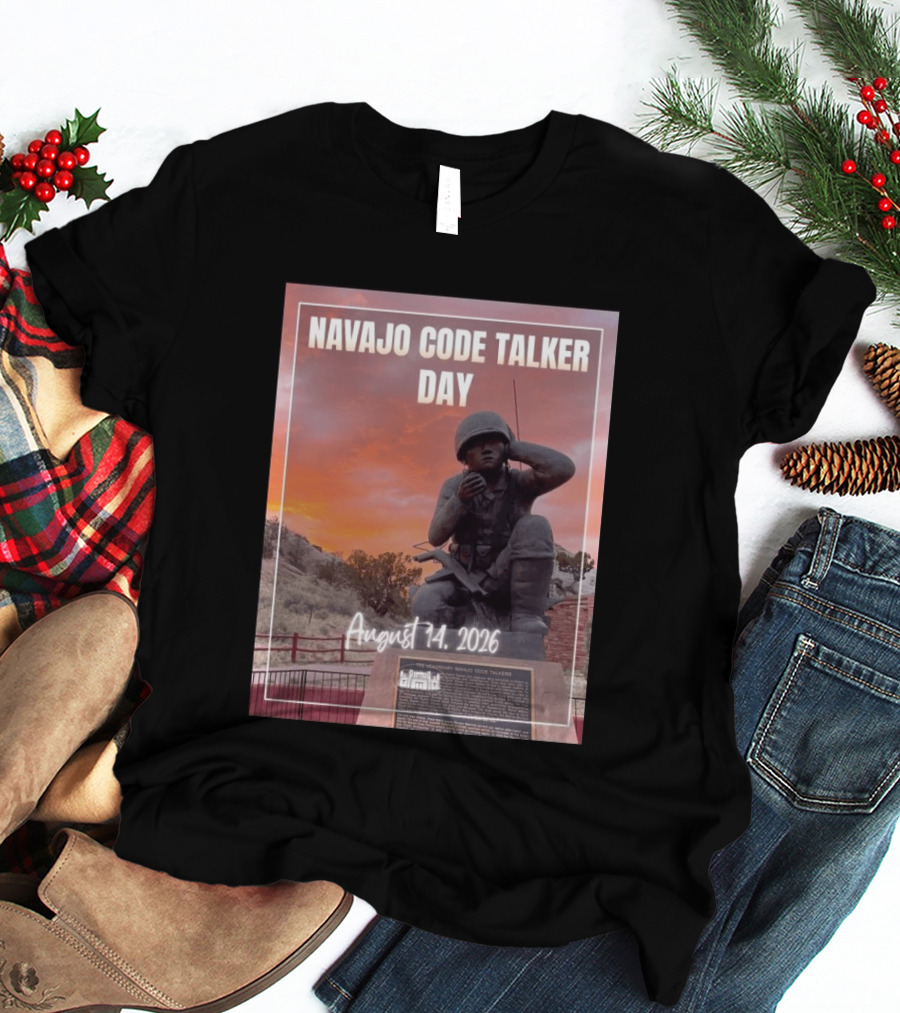 Navajo Code Talker Day August 14 2026 Honoring Legacy And Courage T-Shirt
