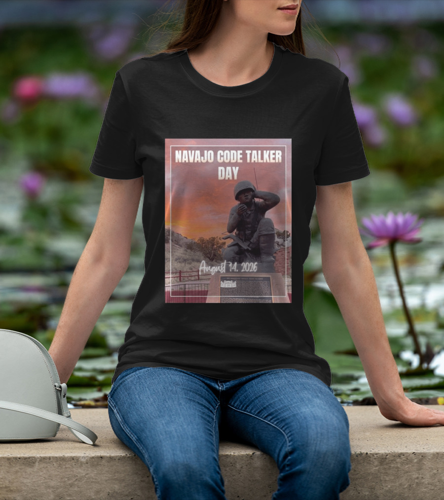 Navajo Code Talker Day August 14 2026 Honoring Legacy And Courage T-Shirt