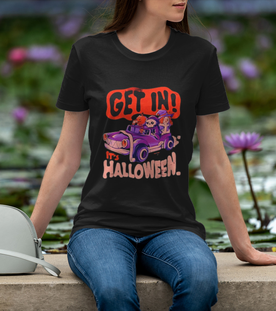Get In It's Halloween Spooky Pumpkin Witch Car Fun T-Shirt