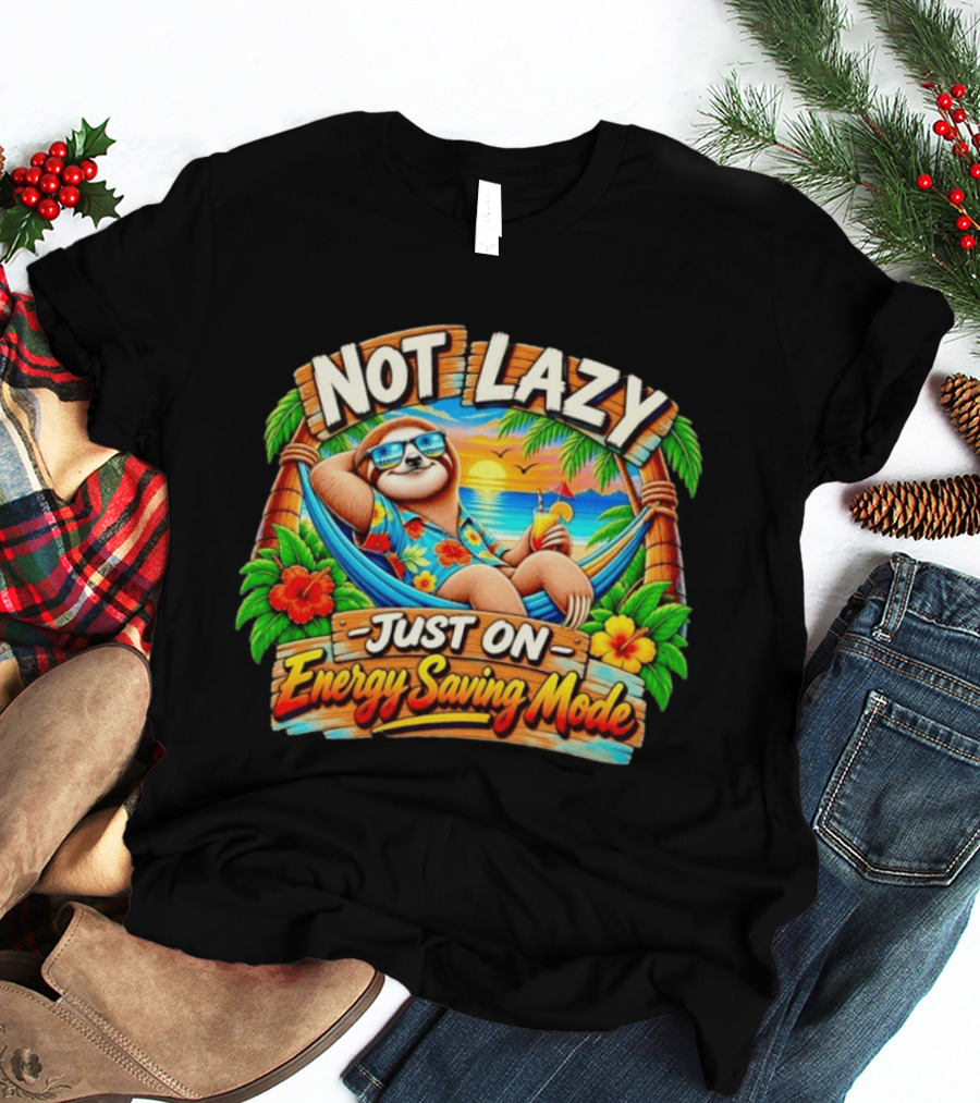 Not Lazy Just On Energy Saving Mode Tropical Sloth In Hammock T-Shirt