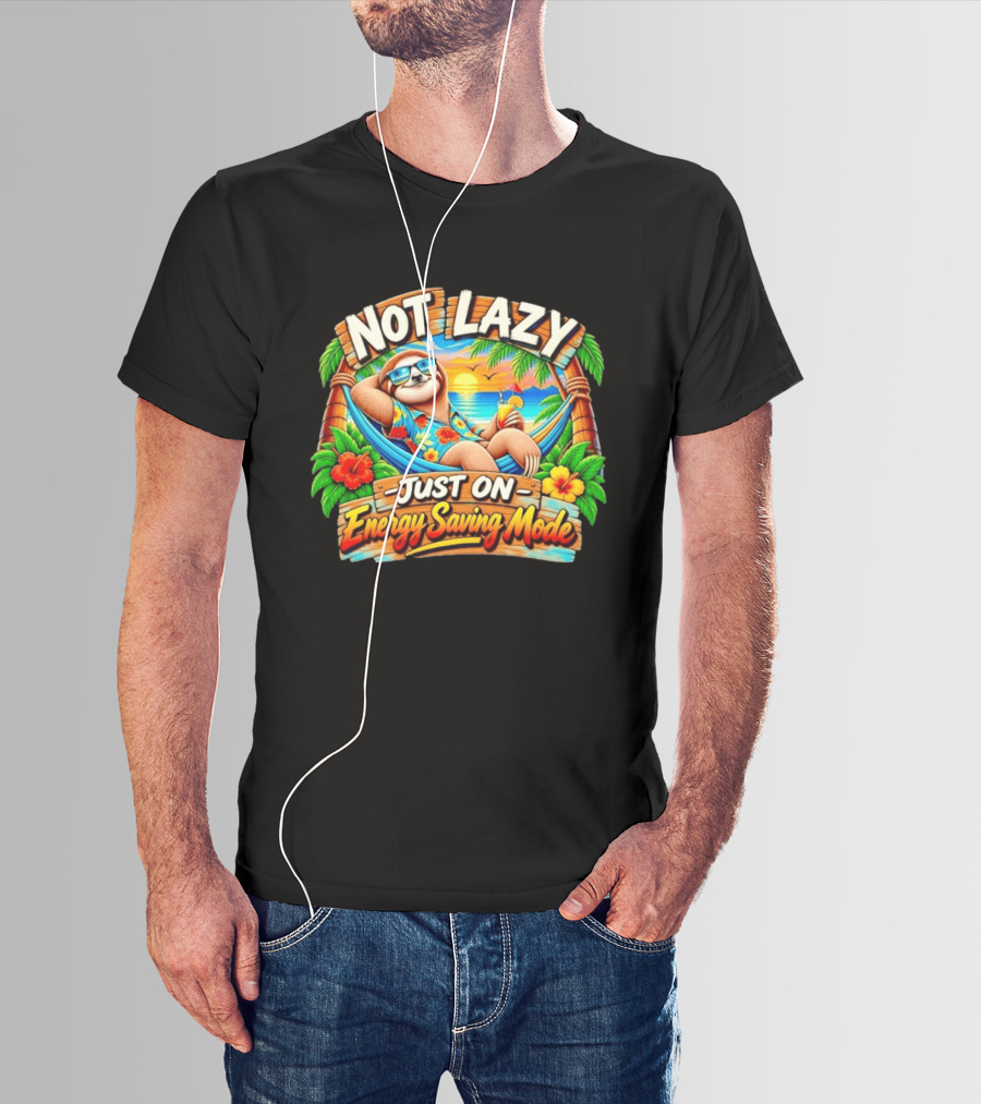 Not Lazy Just On Energy Saving Mode Tropical Sloth In Hammock T-Shirt
