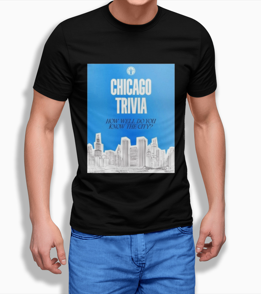Chicago Trivia How Well Do You Know The City Skyline Quiz T-Shirt