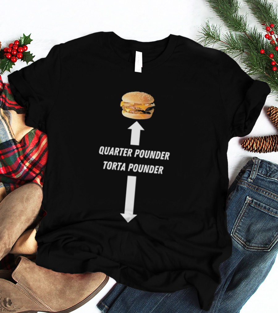 Quarter Pounder Torta Pounder Burger Fast Food T-Shirt