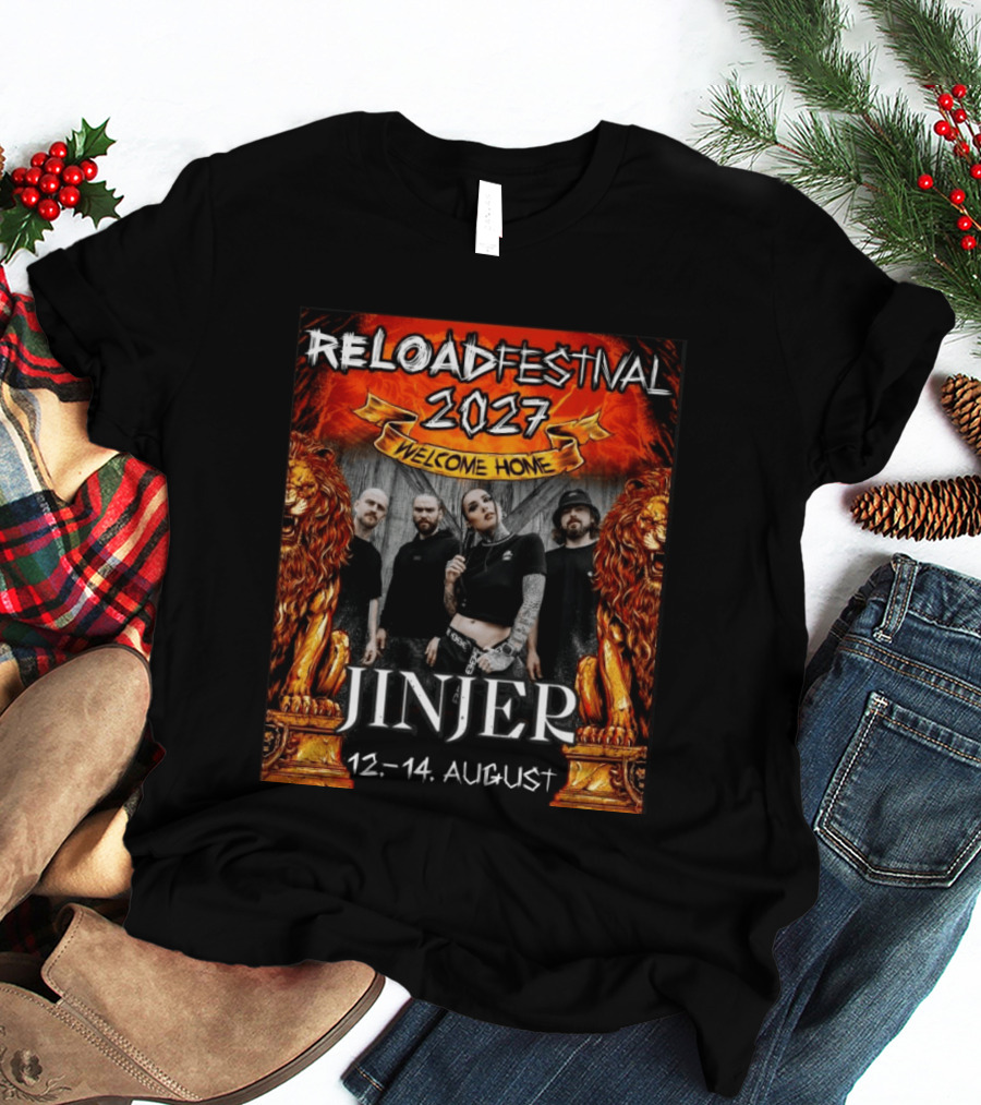Reload Festival 2027 Welcome Home Jinjer 12 14 August T-Shirt