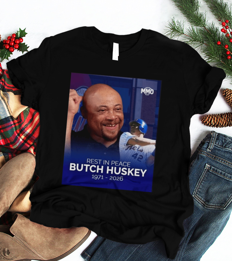 Rest In Peace Butch Huskey 1971 2026 Mets MMO T-Shirt
