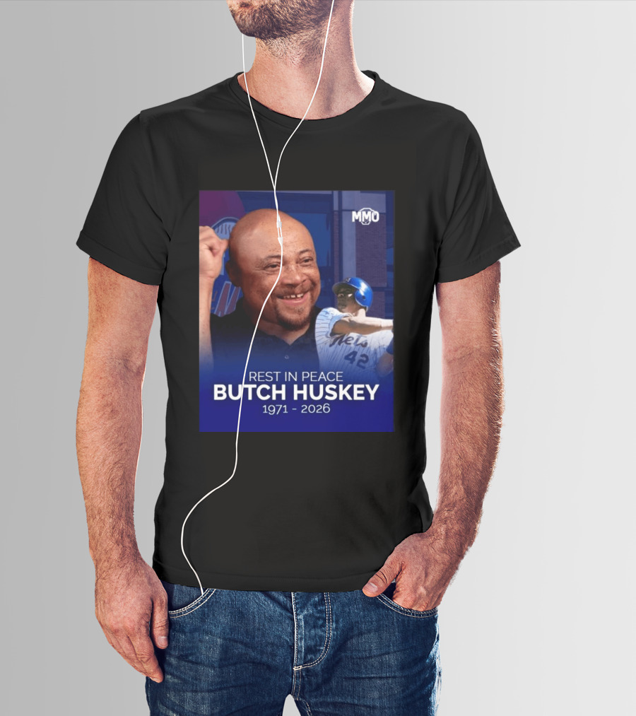 Rest In Peace Butch Huskey 1971 2026 Mets MMO T-Shirt