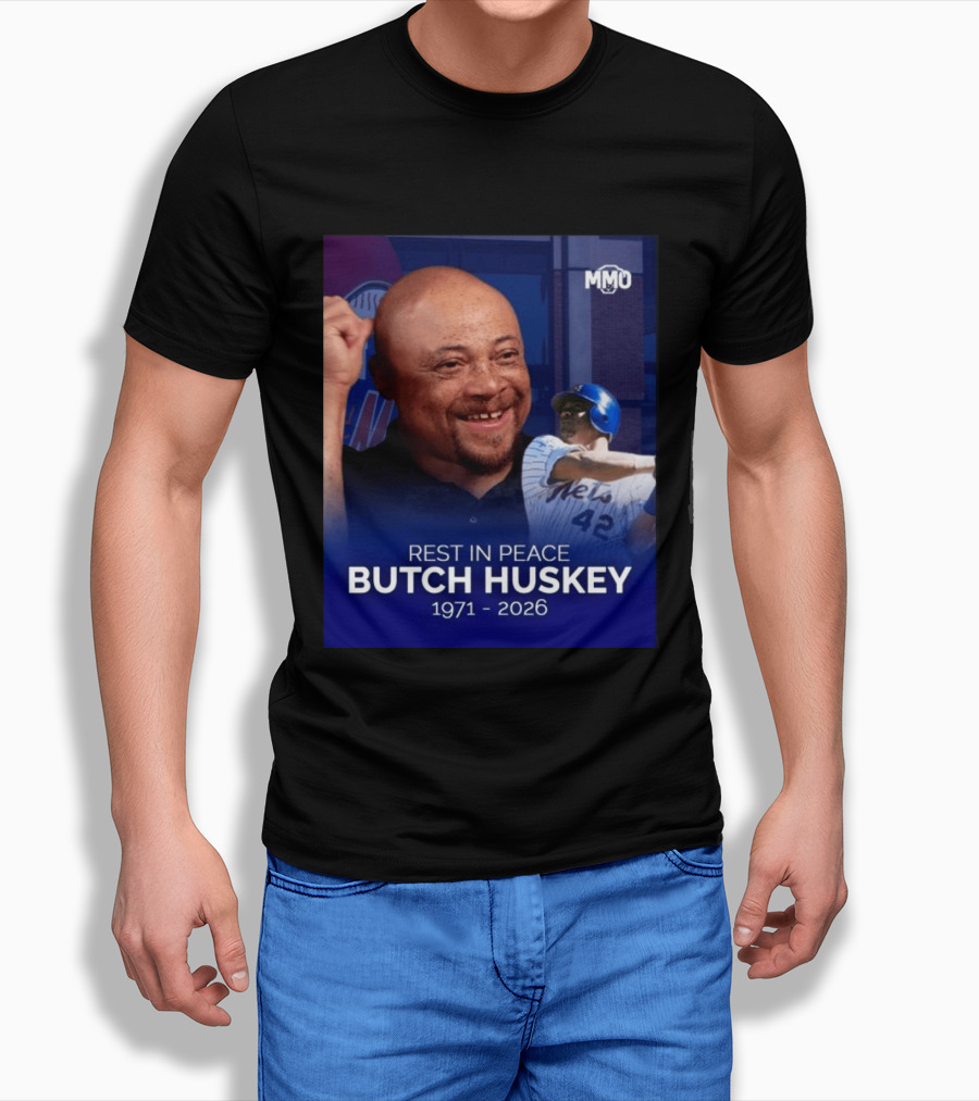 Rest In Peace Butch Huskey 1971 2026 Mets MMO T-Shirt