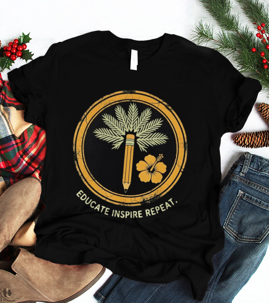 Distressed Educate Inspire Repeat Palm Tree Pencil Hibiscus T-Shirt