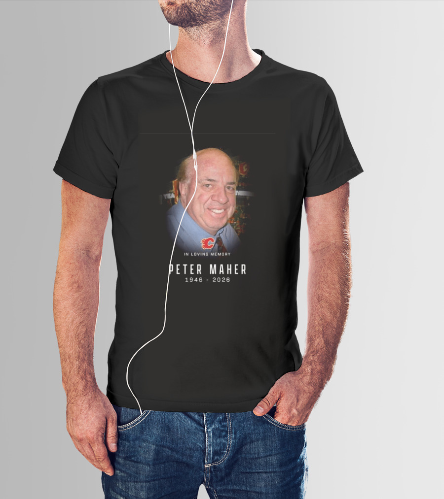In Loving Memory Peter Maher 1946 2026 Flames T-Shirt
