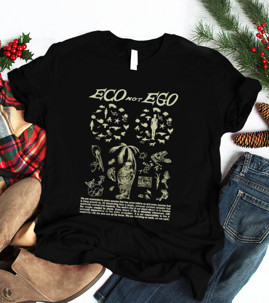ECO Not EGO Environmental Awareness Nature Wildlife Conservation Planet Message T-Shirt