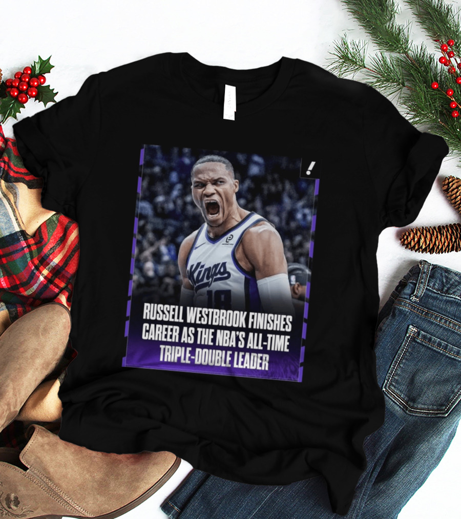 Russell Westbrook Kings NBA All Time Triple Double Leader T-Shirt