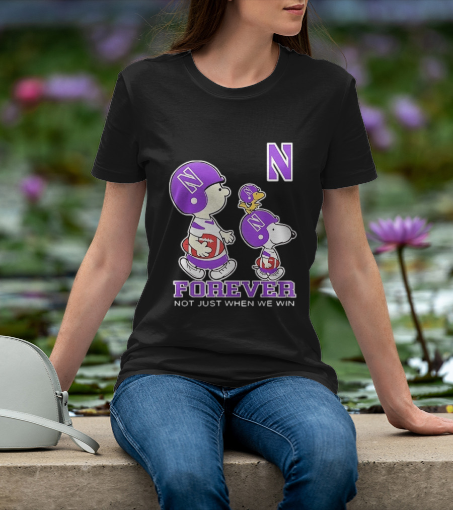 Snoopy Woodstock Charlie Brown Northwestern Wildcats Forever Not Just When We Win T-Shirt