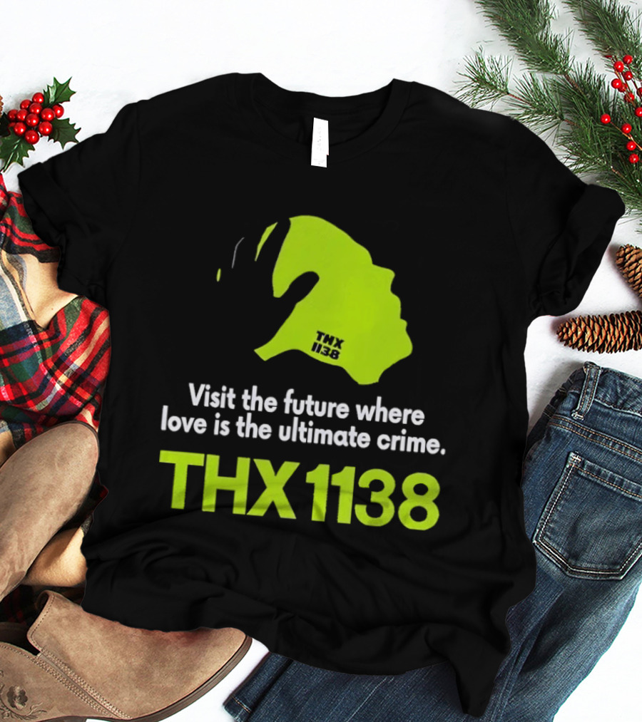 THX 1138 Visit The Future Where Love Is The Ultimate Crime T-Shirt