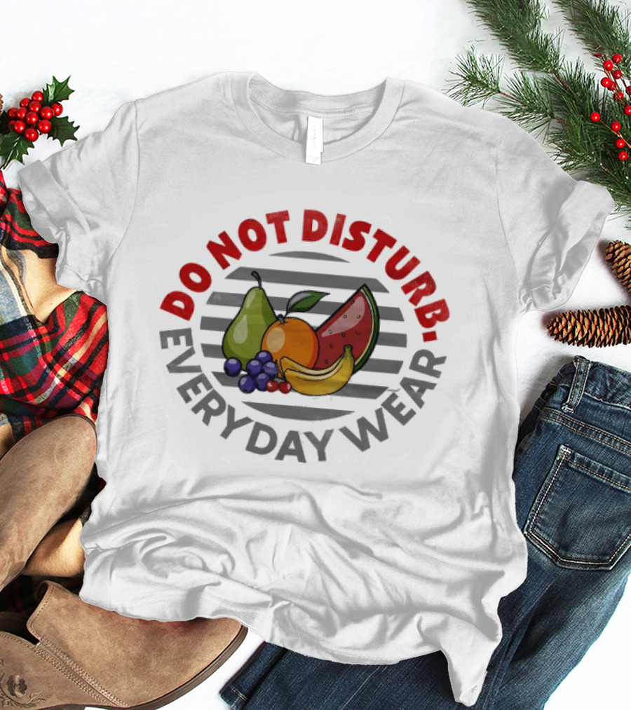 Do Not Disturb Everyday Wear Fruit Food Pear Orange Banana Watermelon T-Shirt