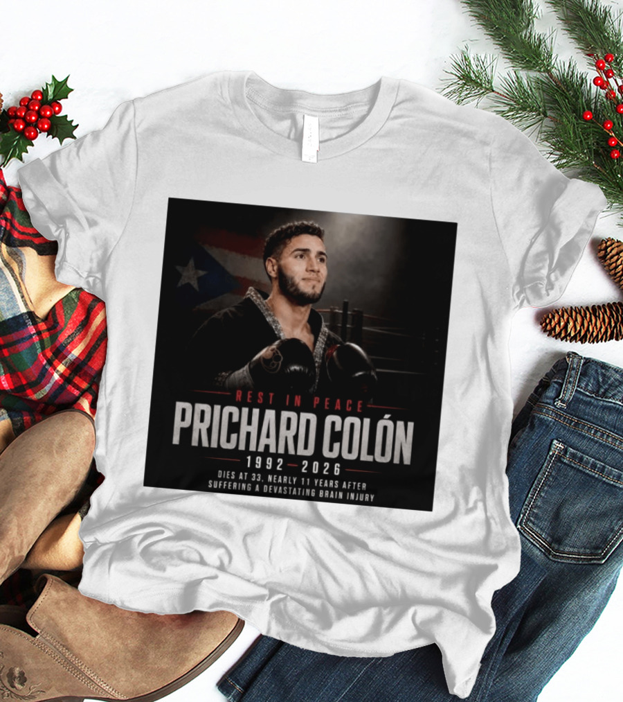Rest In Peace Prichard Colón 1992 2026 Dies At 33 Nearly 11 Years After Suffering A Devastating Brain Injury T-Shirt