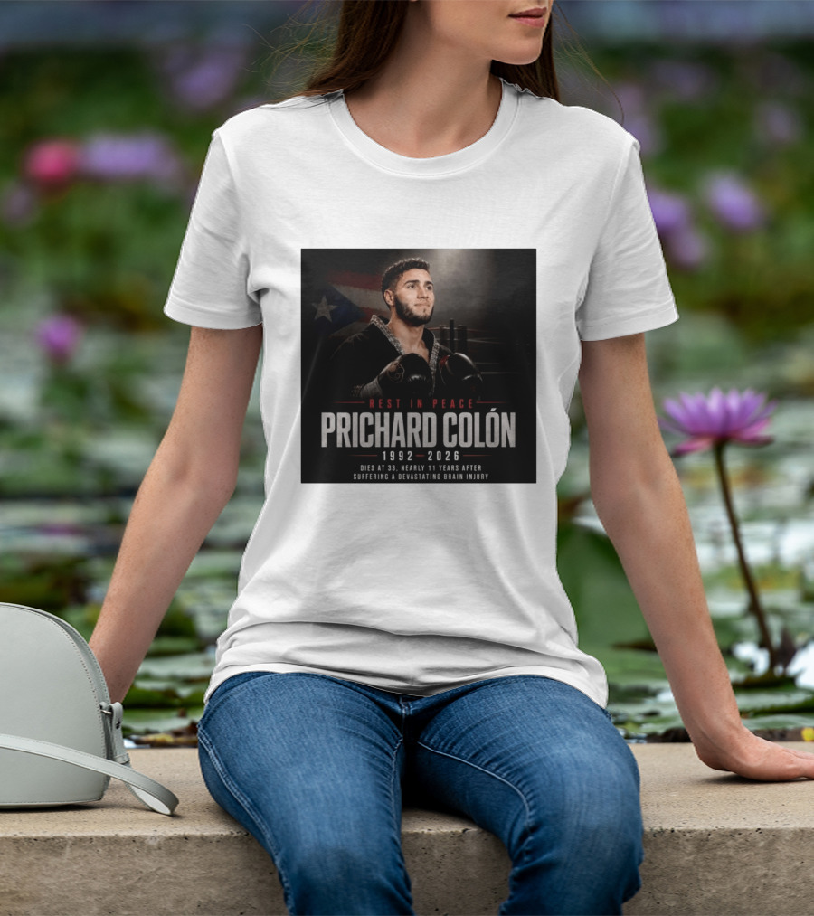 Rest In Peace Prichard Colón 1992 2026 Dies At 33 Nearly 11 Years After Suffering A Devastating Brain Injury T-Shirt