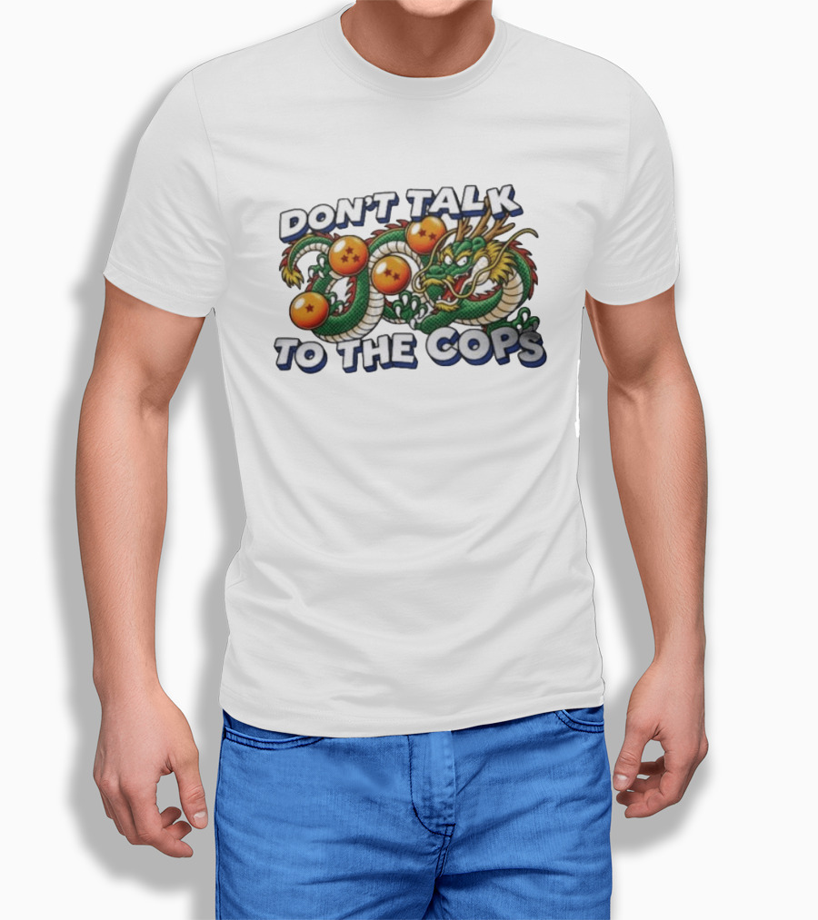 Dragon Ball Z Shenron Don't Talk To The Cops T-Shirt