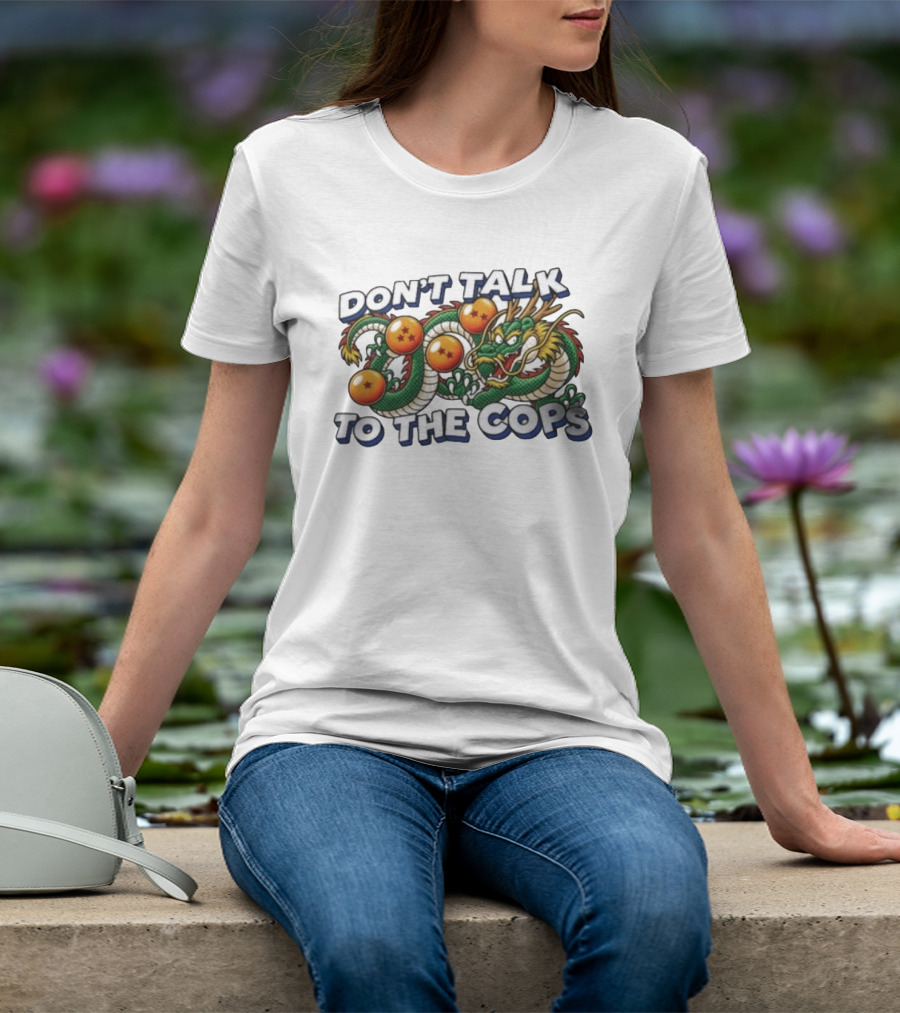 Dragon Ball Z Shenron Don't Talk To The Cops T-Shirt