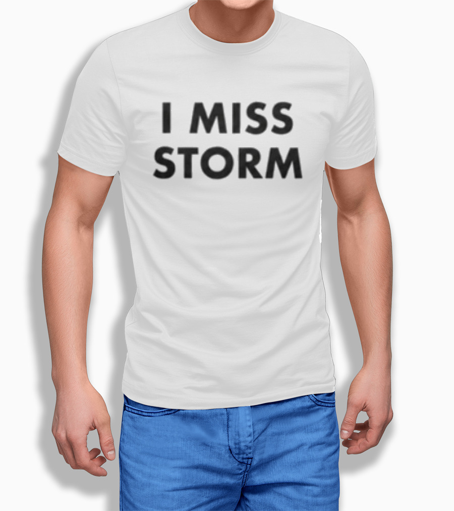 I Miss Storm White T-Shirt
