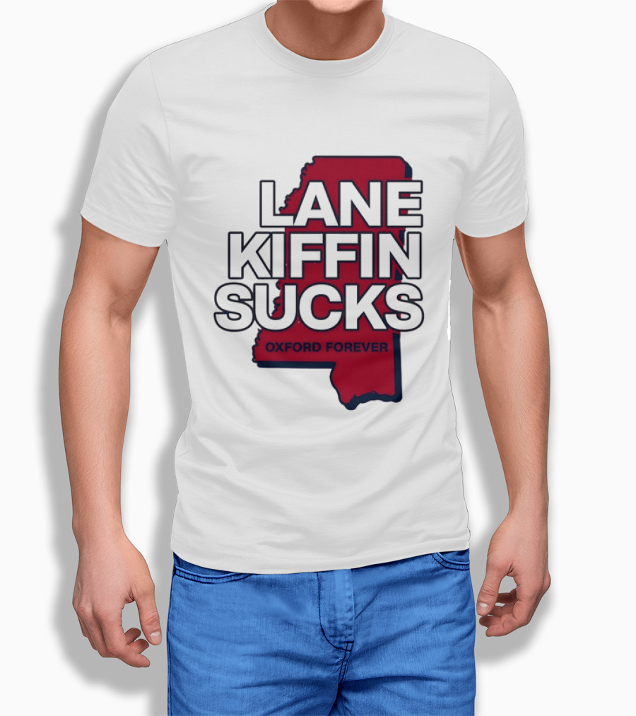 Lane Kiffin Sucks Oxford Forever Ole Miss Rebels Mississippi T-Shirt