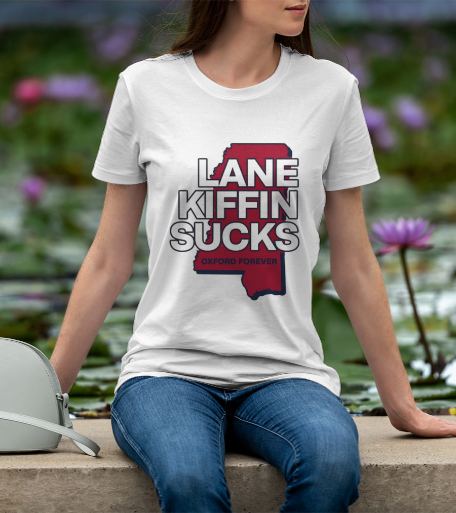 Lane Kiffin Sucks Oxford Forever Ole Miss Rebels Mississippi T-Shirt
