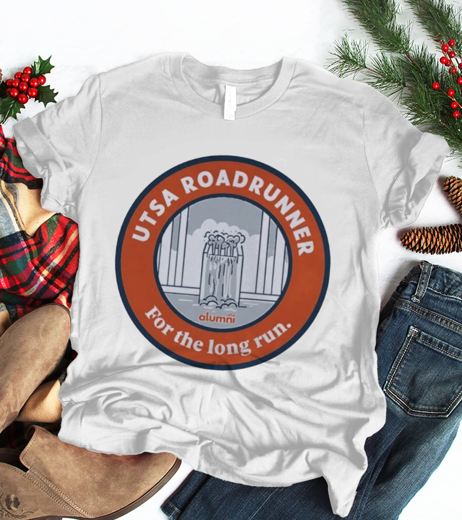 UTSA Roadrunner Alumni For The Long Run T-Shirt