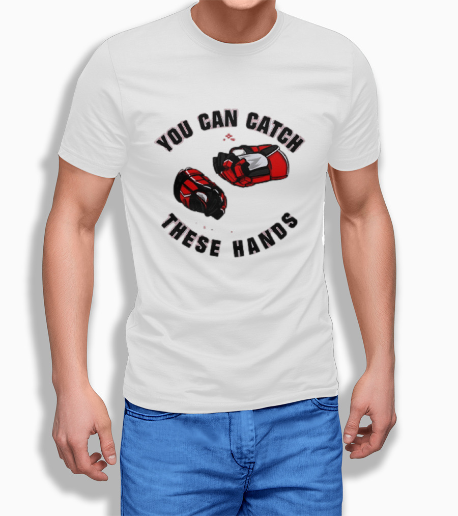 You Can Catch These Hands Savage Beauty Hockey Nation Gloves T-Shirt