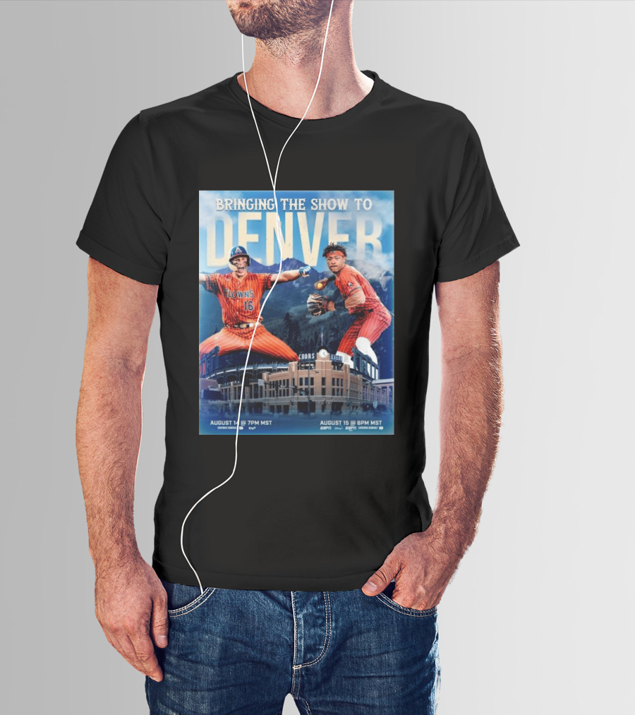 Bringing The Show To Denver August 14 15 Coors Field Clowns Baseball Event T-Shirt