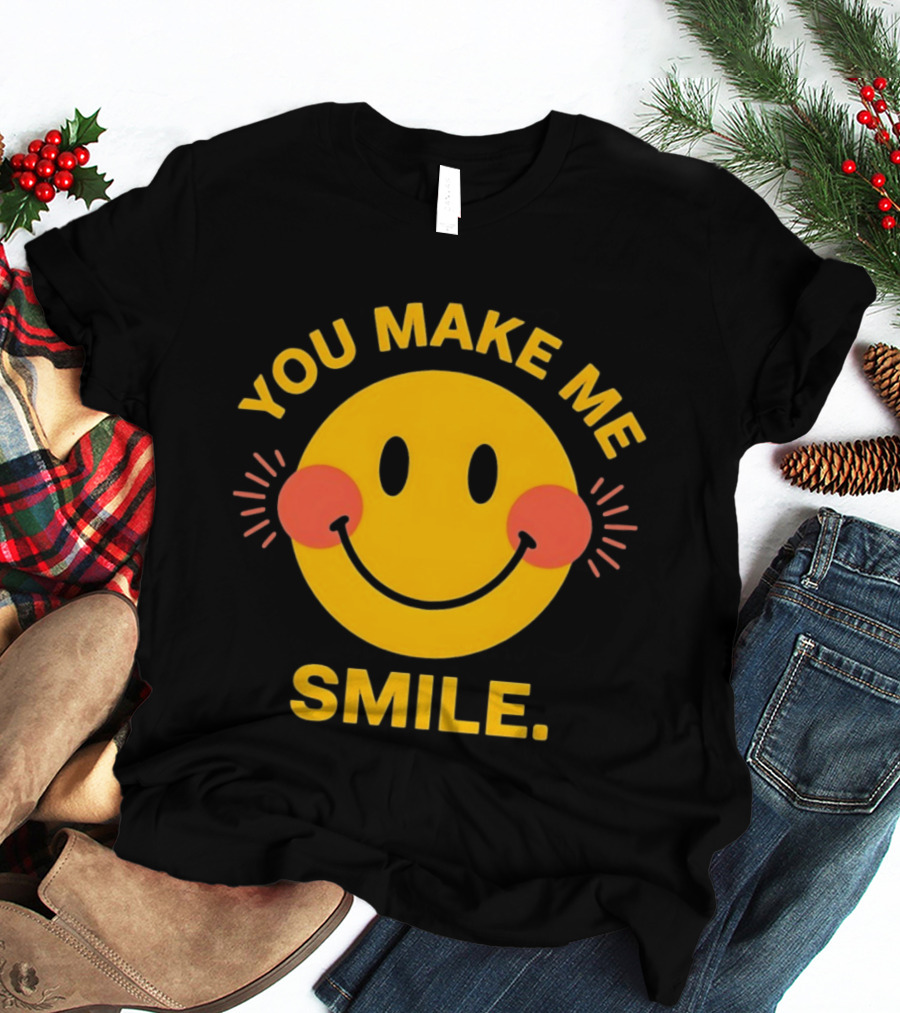 You Make Me Smile Smiley Face Positive Vibes T-Shirt
