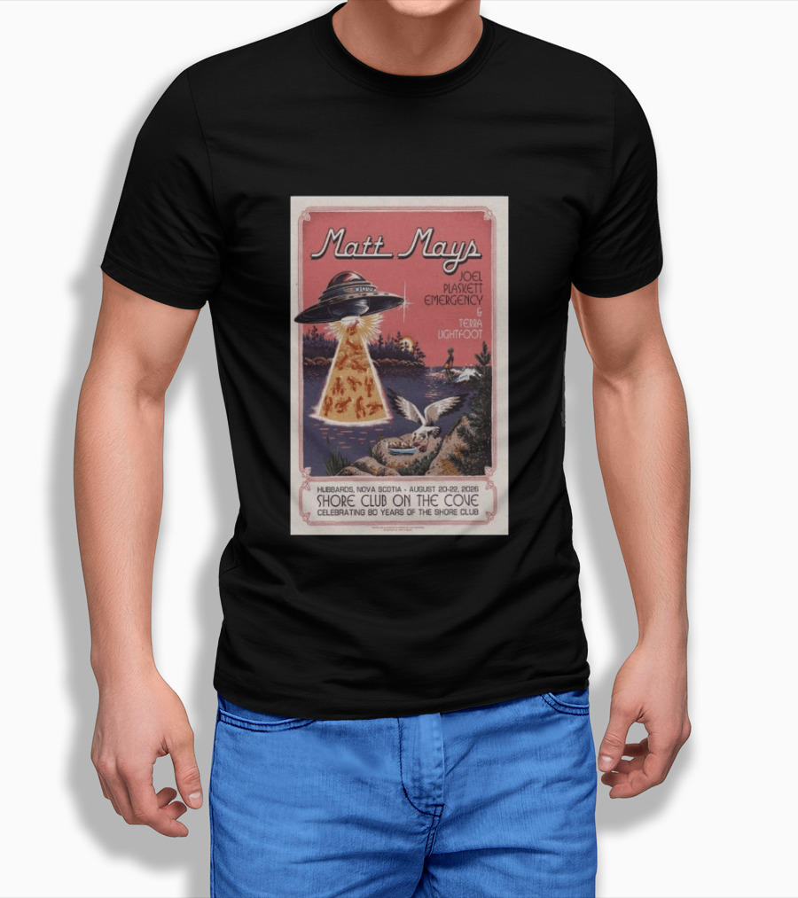 Matt Mays Joel Plaskett Emergency Terra Lightfoot Hubbard Nova Scotia Aug 20 22 2026 Shore Club On The Cove Celebrating 80 Years T-Shirt