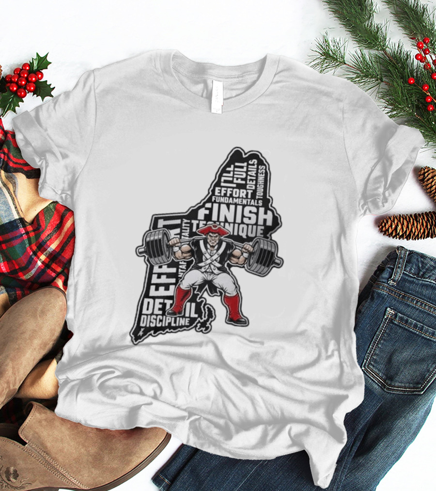 Patriots Weight Room Effort Discipline Finish Technique Toughness T-Shirt