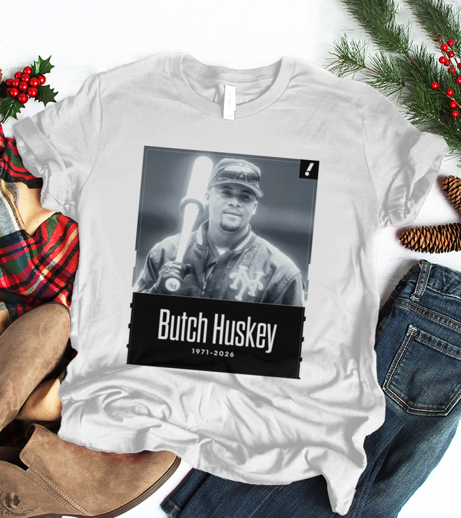 Sad News In The Baseball World As Former Met Butch Huskey Has Passed Away At The Age Of 54 T-Shirt