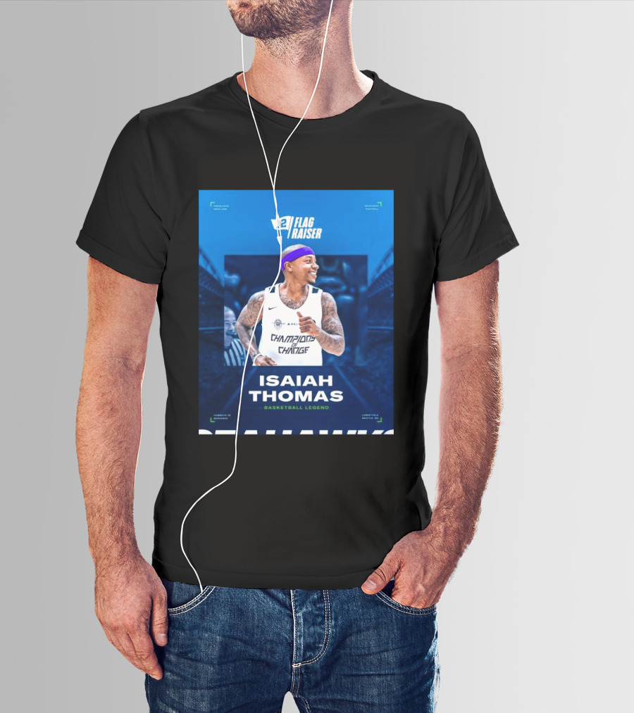 Isaiah Thomas 12 Flag Raiser Champions Of Change Basketball Legend T-Shirt