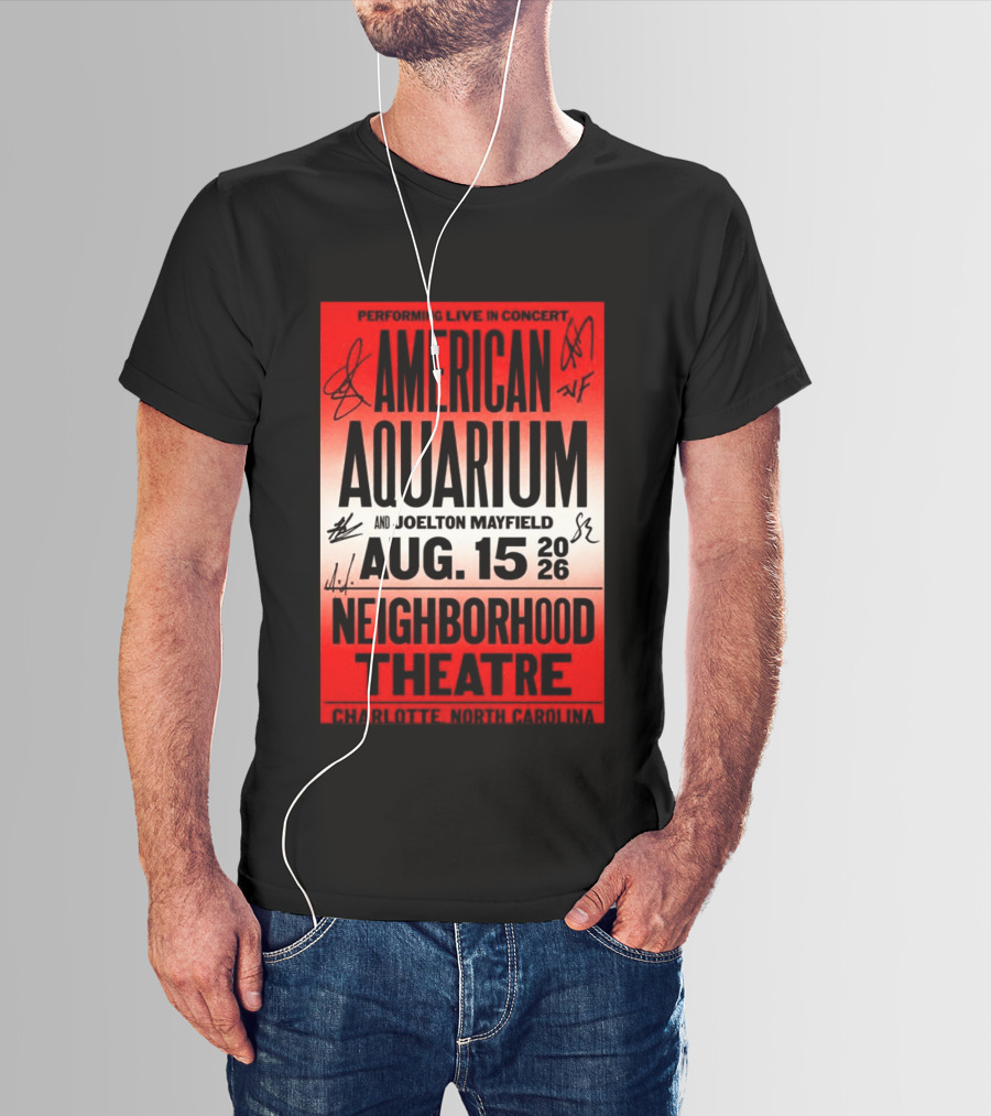 American Aquarium And Joelton Mayfield Performing Live August 15 2026 Neighborhood Theatre Charlotte NC Concert T-Shirt