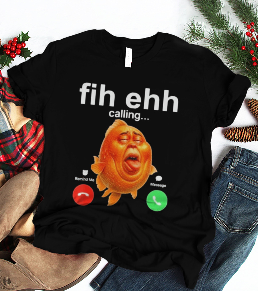 Fih Ehh Calling Decline Accept Funny Fish Emoji T-Shirt