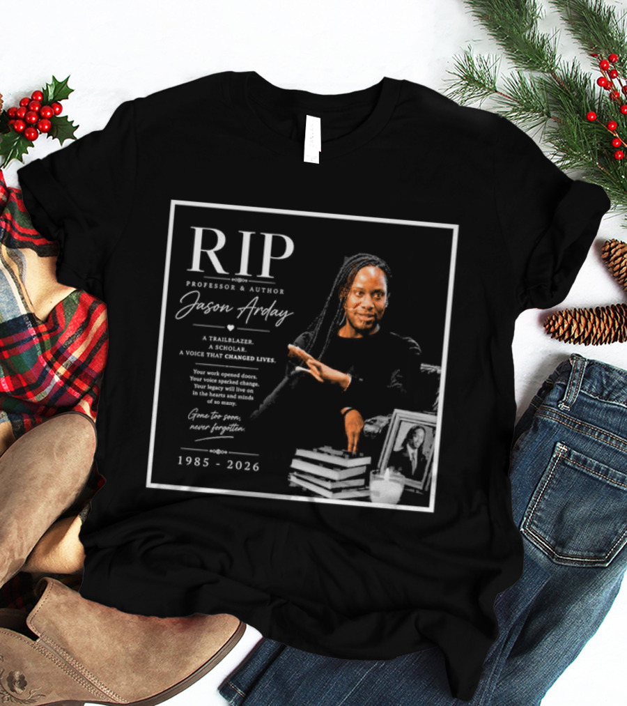 RIP Professor Author Jason Arday 1985 2026 Memory Legacy T-Shirt