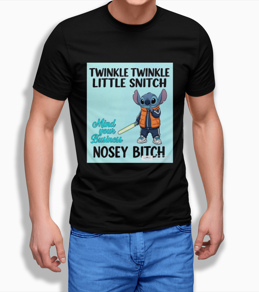 Twinkle Twinkle Little Snitch Mind Your Business Nosey Bitch Stitch T-Shirt