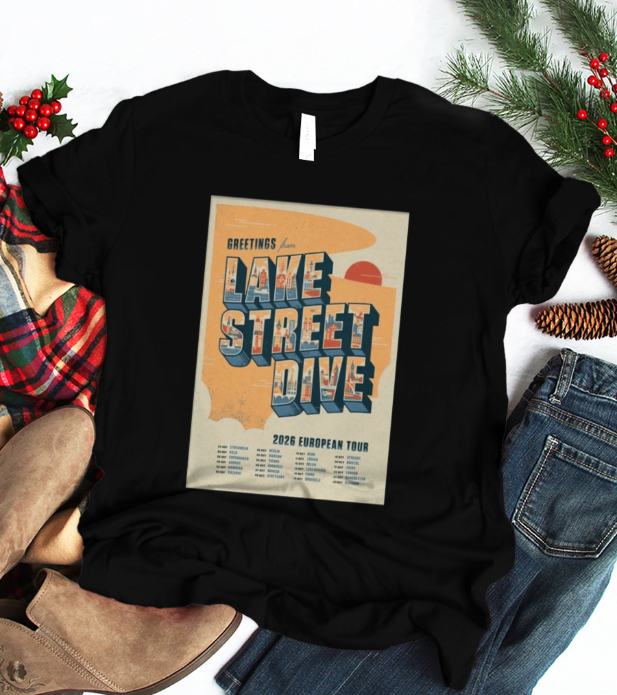 Greetings From Lake Street Dive 2026 European Tour Stockholm Berlin Paris Vienna Amsterdam London Glasgow T-Shirt