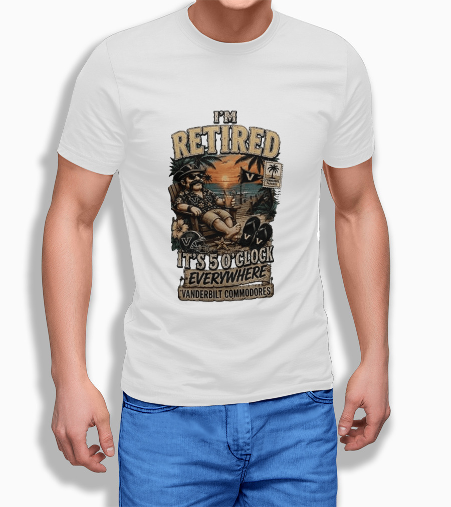 Vanderbilt Commodores I'm Retired It's 5 O' Everywhere Tropical Paradise T-Shirt