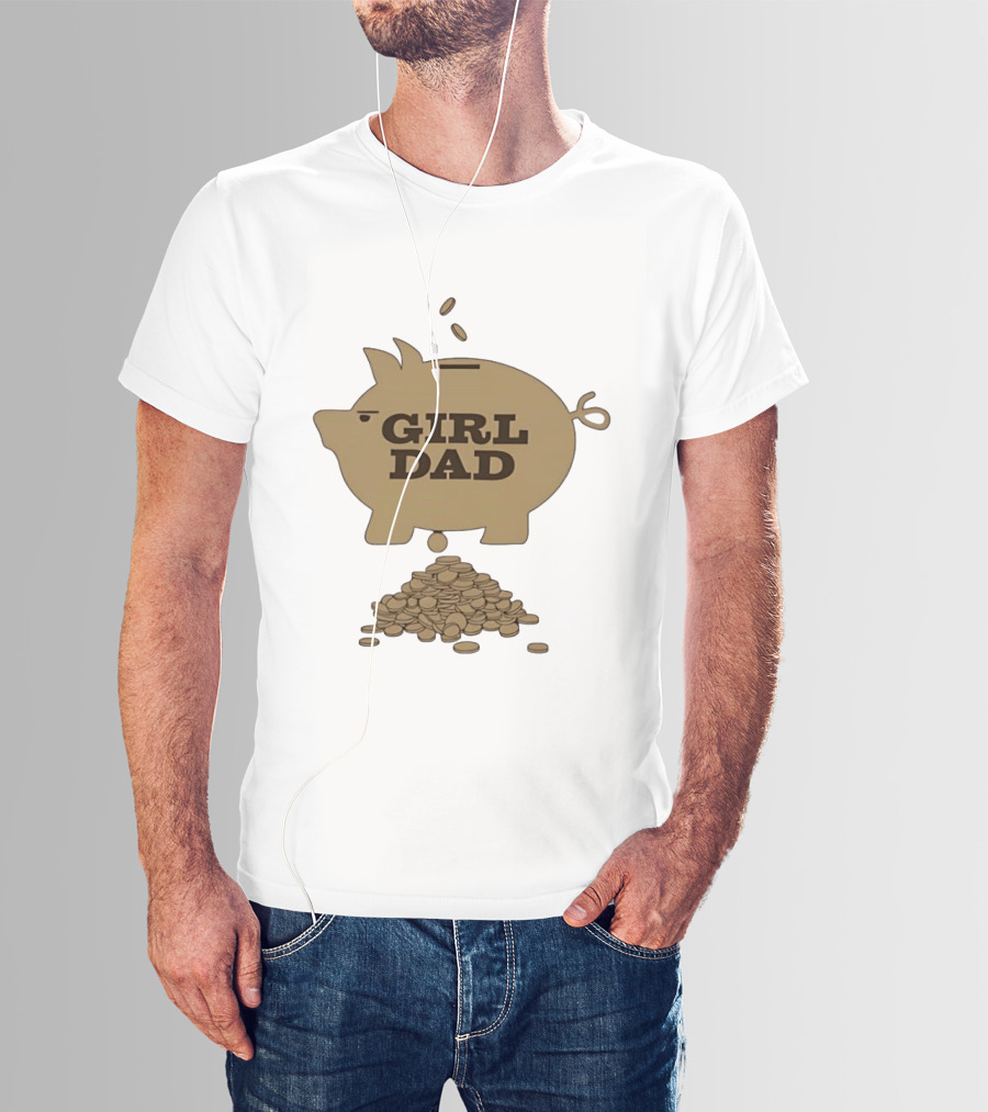 Girl Dad Piggy Bank T-Shirt