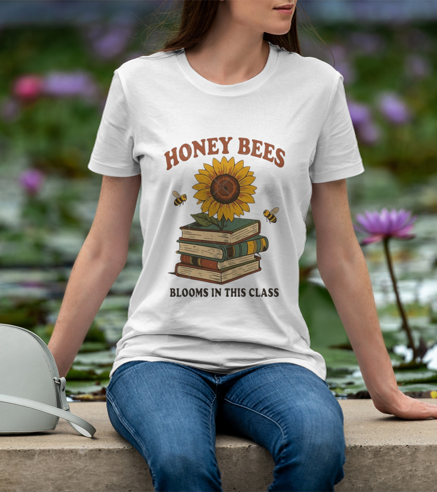 Honey Bees Blooms In This Class Sunflower And Books T-Shirt