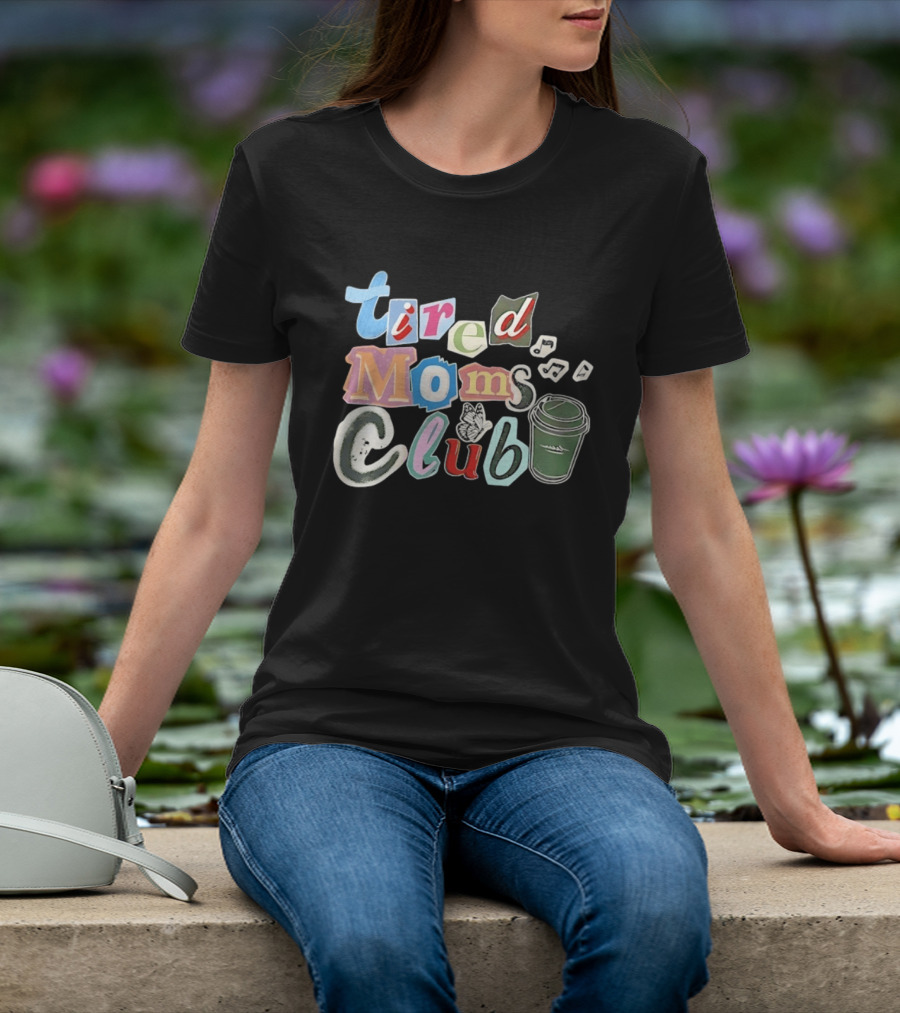 Tired Moms Club Coffee Butterfly T-Shirt