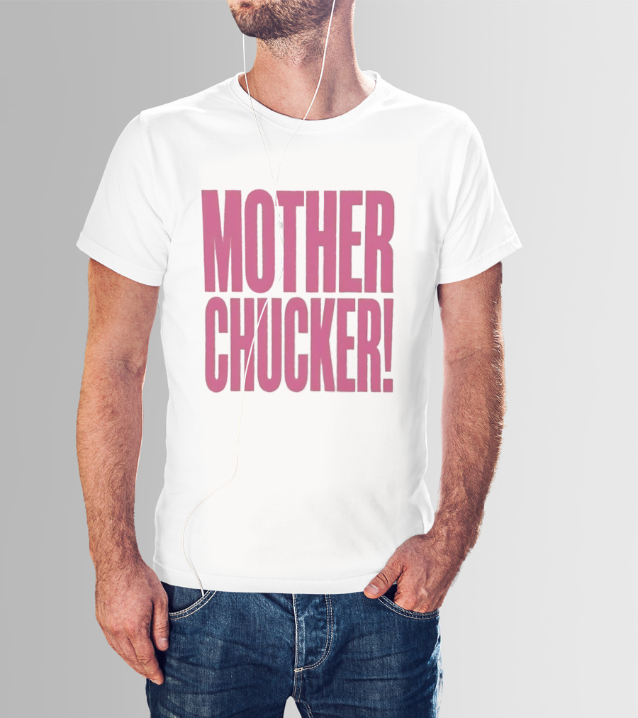 Mother Chucker Pun T-Shirt