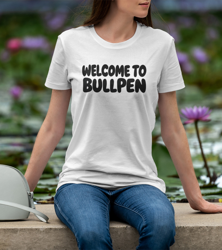 Welcome To Bullpen Baseball Pitcher T-Shirt